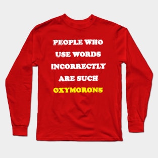 Oxymorons Long Sleeve T-Shirt